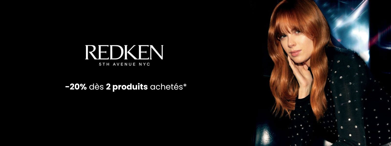 Redken : -20% dès 2 produits achetés* Redken : -20% dès 2 produits achetés*