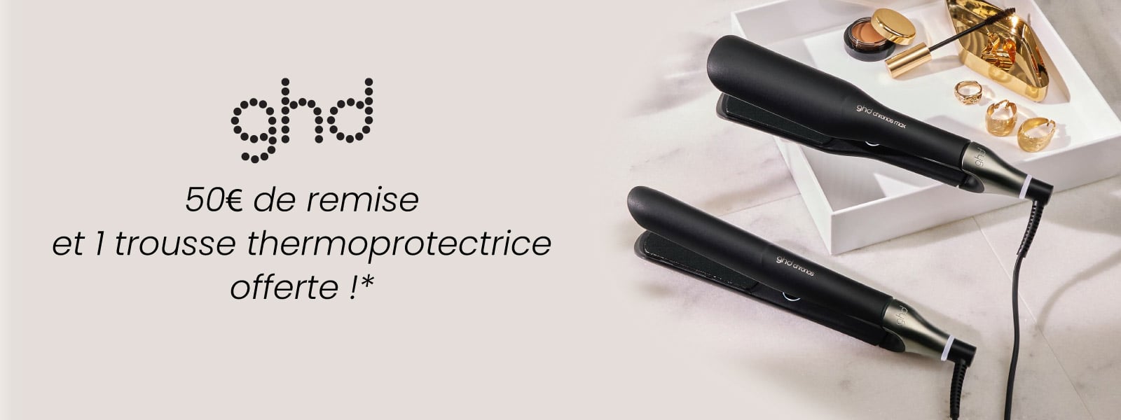 Offre Back To School GHD : 50€ de remise et 1 trousse termoprotectrice offerte !