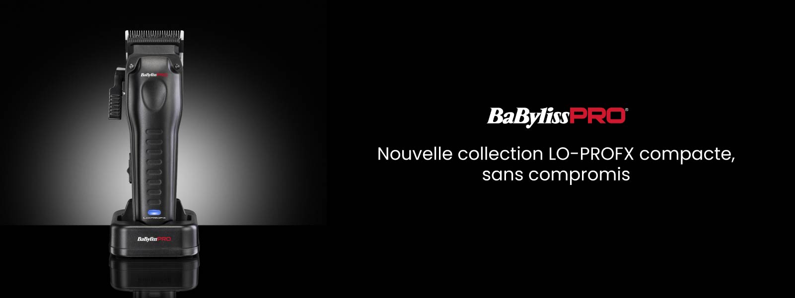 Découvrez la nouvelle collection de tondeuses compactes, LO-PROFX de Babyliss Pro.