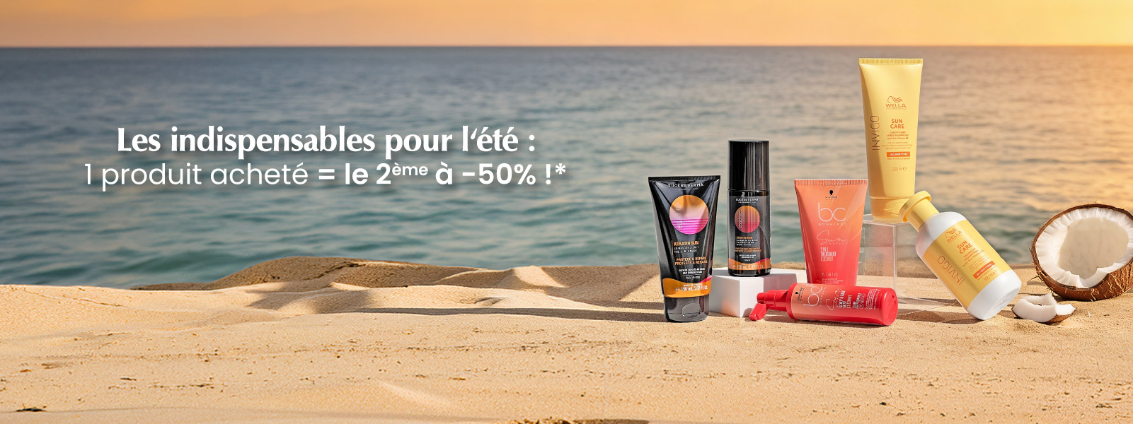 Les indispensables pour l'été : 1 produit acheté = le 2e à -50% !*