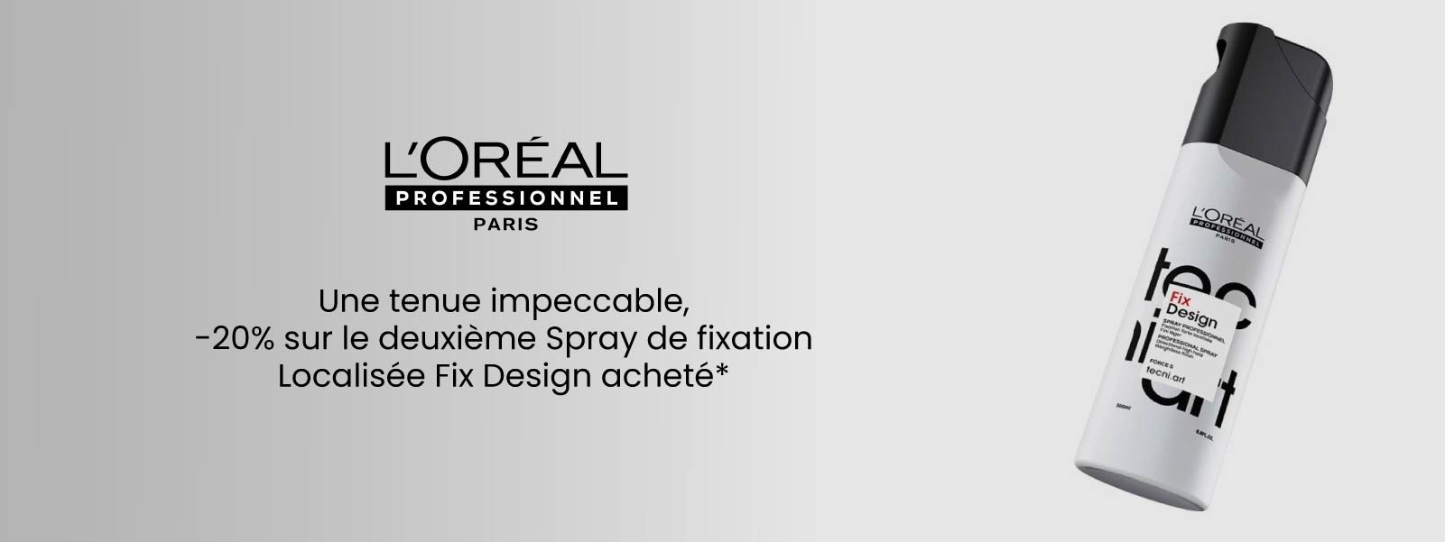 -20% sur le deuxième Spray de fixation Localisée Fix Design acheté.