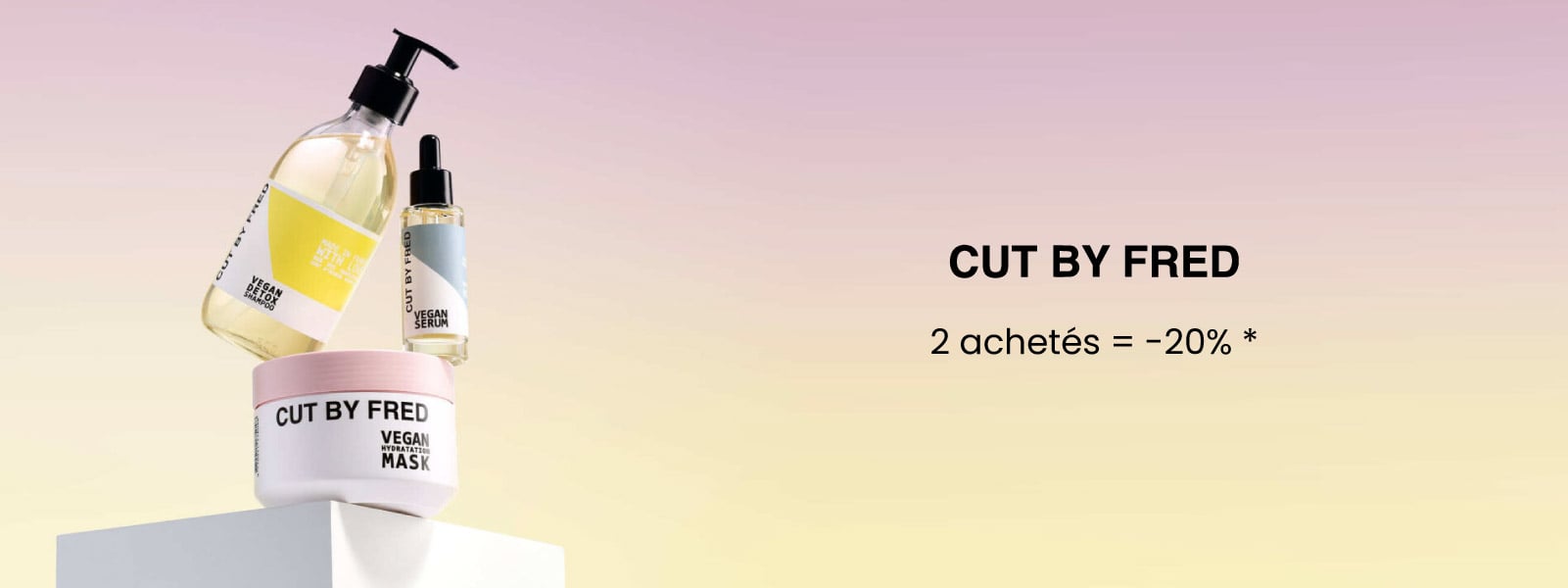 En octobre, pour 2 produits Cut by Fred achetés, profitez de -20%.